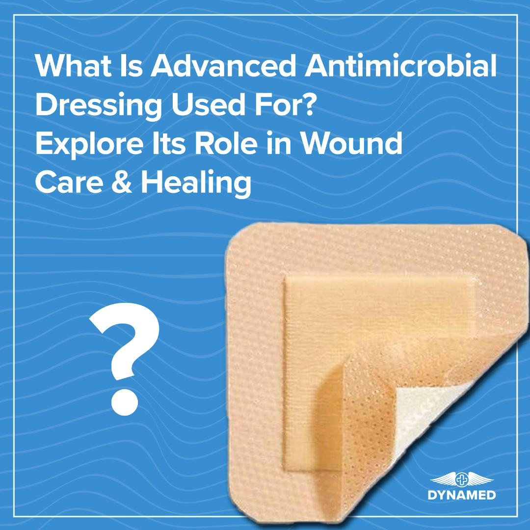 What Is Advanced Antimicrobial Dressing Used For? | Dynamed
