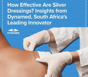 How Effective Are Silver Dressings? Insights from Dynamed, South Africa's Leading Innovator