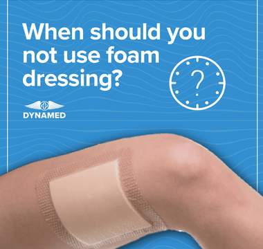 When should you not use foam dressing? Insights from Dynamed
