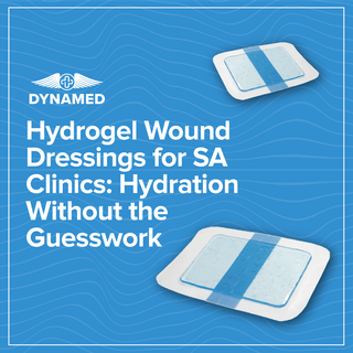 Hydrogel Wound Dressings for SA Clinics: Hydration Without the Guesswork