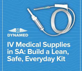 IV Medical Supplies in SA: Build a Lean, Safe, Everyday Kit