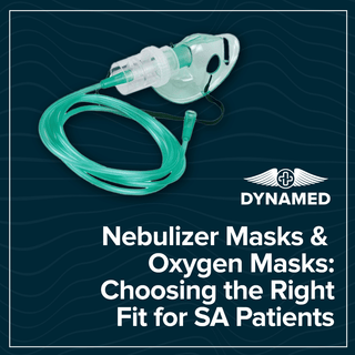 Nebulizer Masks & Oxygen Masks: Choosing the Right Fit for SA Patients