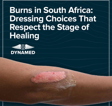 Burns in South Africa: Dressing Choices That Respect the Stage of Healing